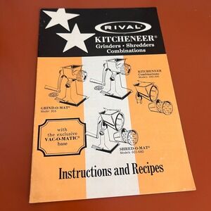 Vintage Rival Kitcheneer Instructions Recipes Manual Grind-O-Mat Shred-O-Mat 303